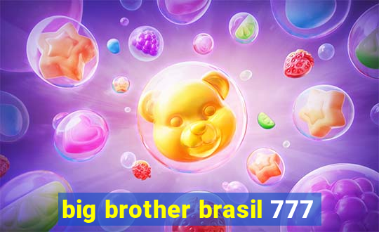 big brother brasil 777